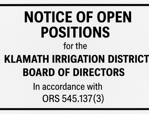 KLAMATH IRRIGATION DISTRICT NOTICE OF OPENINGS FOR THE BOARD OF DIRECTORS